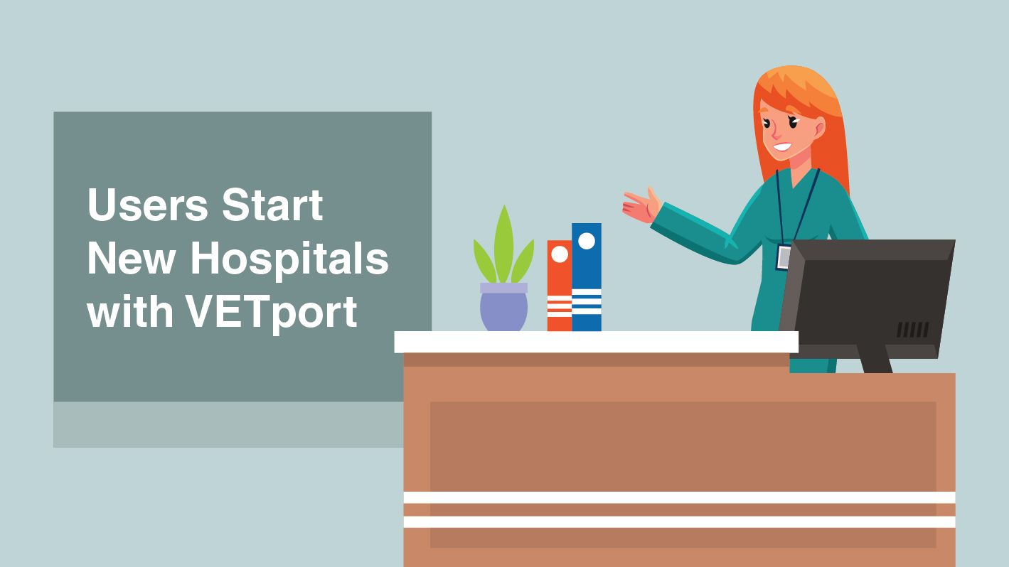 Why Users Start their New Hospitals with VETport?